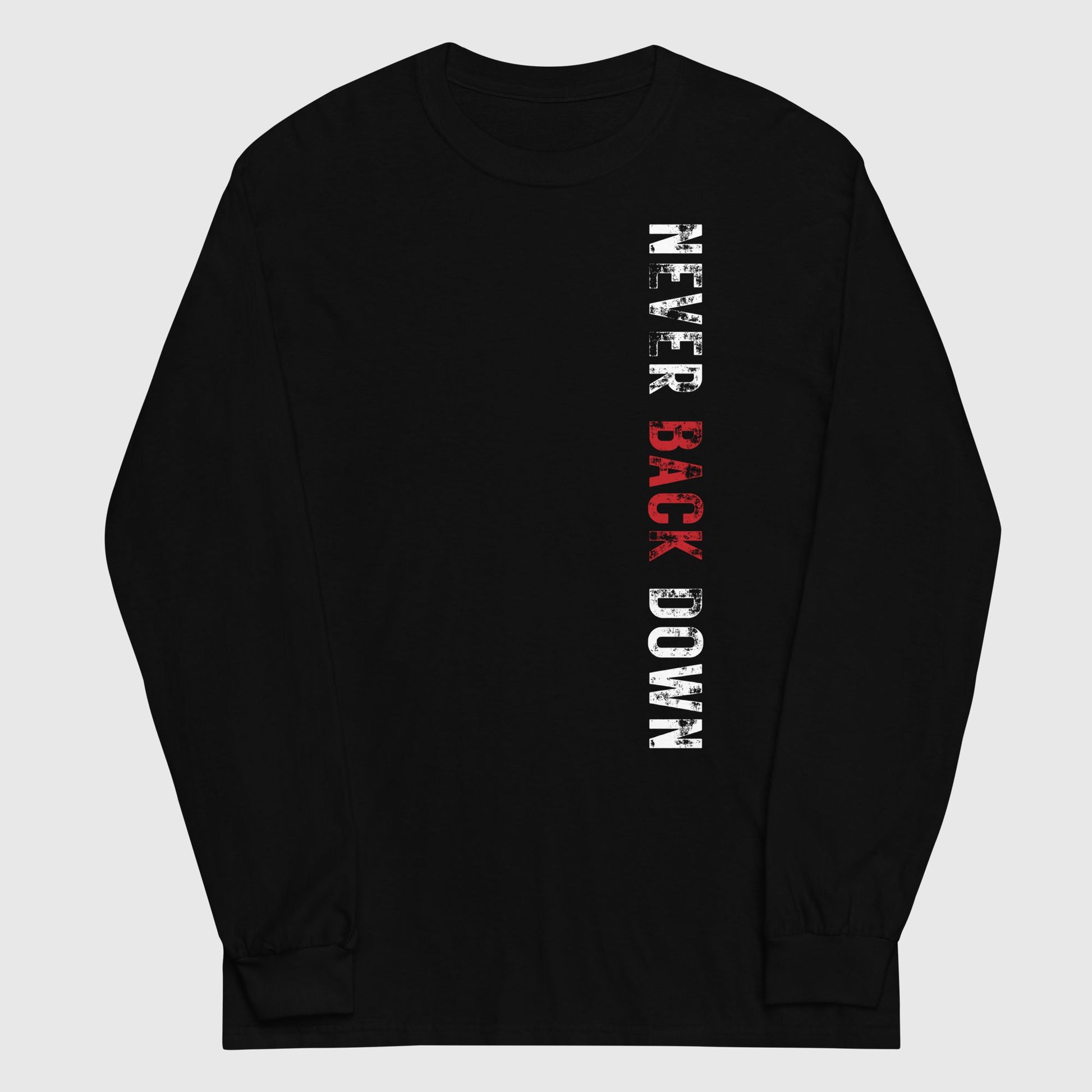 Flat lay of a black long sleeve shirt with 'Never back down' graphic design  on right side